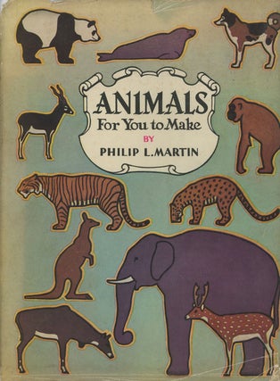 Item #C000012460 Animals For You To Make - A book for craftsmen of all ages, showing clearly,...