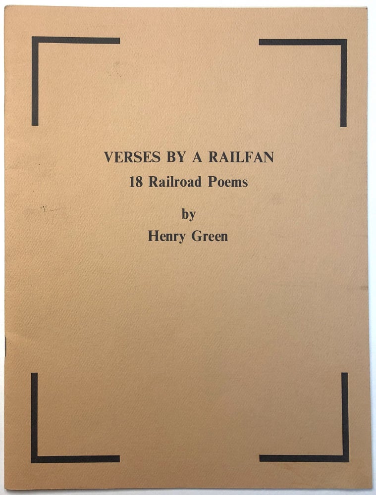 Item #C000012786 Verses By A Railfan - 18 Railroad Poems. Henry Green.