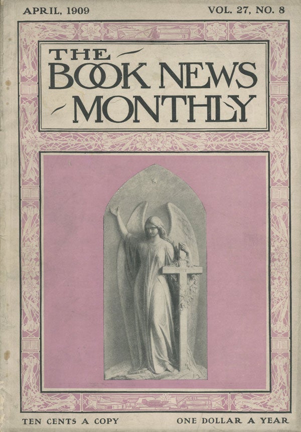 Item #C000012821 The Book News Monthly - Vol. 27, No. 8, April, 1909. George W. Cable, et. al.