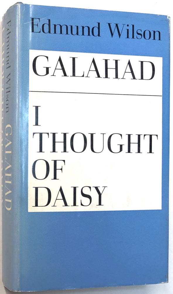 Item #C000012867 Galahad / I Thought of Daisy. Edmund Wilson.
