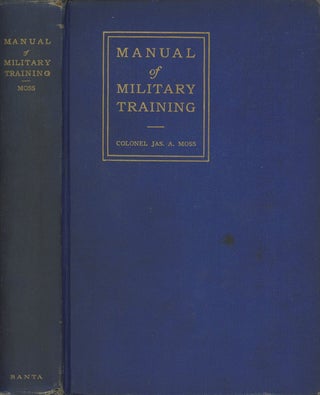 Item #C000013334 Manual of Military Training. James A. Moss