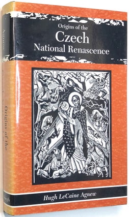 Item #C000013901 Origins of the Czech National Renascence. Hugh LeCaine Agnew