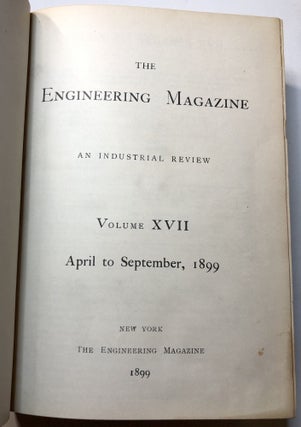 The Engineering Magazine, an Industrial Review. Vol. XVII, April to September, 1899