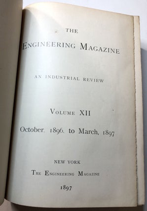 The Engineering Magazine, an Industrial Review. Vol. XII, October 1896 - March 1897