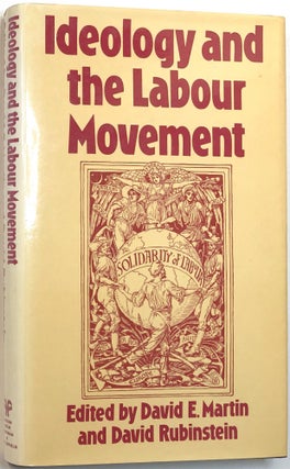 Item #C000014178 Ideology and the Labour Movement - Essays Presented to John Saville. David E....