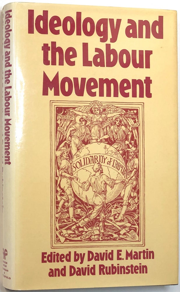 Item #C000014178 Ideology and the Labour Movement - Essays Presented to John Saville. David E. Martin, David Rubinstein.