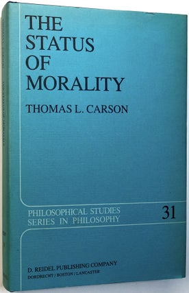 Item #C000014443 The Status of Morality. Thomas L. Carson