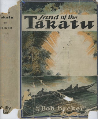Item #C000014476 Land of the Takatu. Bob Becker