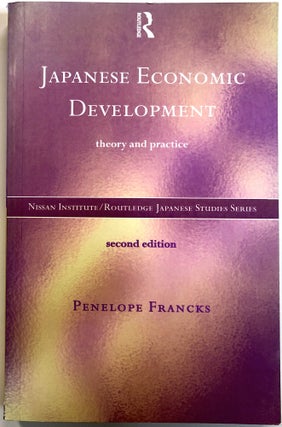 Item #C000015153 Japanese Economic Development: Theory and Practice. Penelope Francks