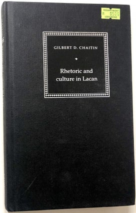 Item #C000015698 Rhetoric And Culture In Lacan. Gilbert D. Chaitin