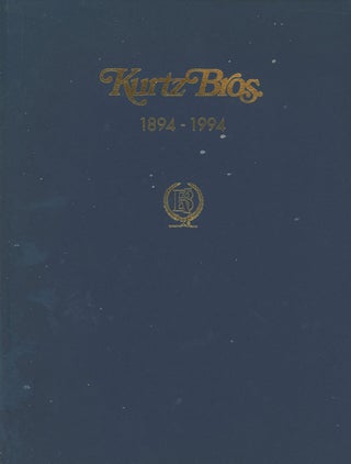 Item #C000016184 Kurtz Bros.: A Centennial History 1894-1994. Robert M. Kurtz Jr