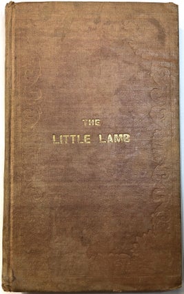 Item #C00001740 The Little Lamb: or, Virtue's Reward. Ferdinand Kirchain, Trans