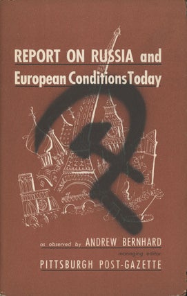 Item #C000017659 Report on Russia and European Conditions Today. Andrew Bernhard