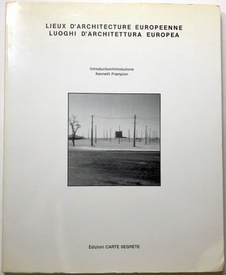 Item #C000017689 Lieux D'Architecture Europeenne / Luoghi D'Archittetura Europea. Kenneth...