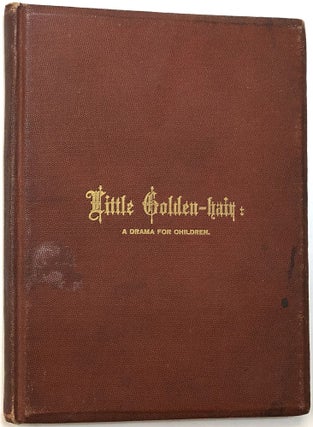 Item #C000018699 Little Golden-Hair: A Drama in Two Acts. Eugene F. Williamson