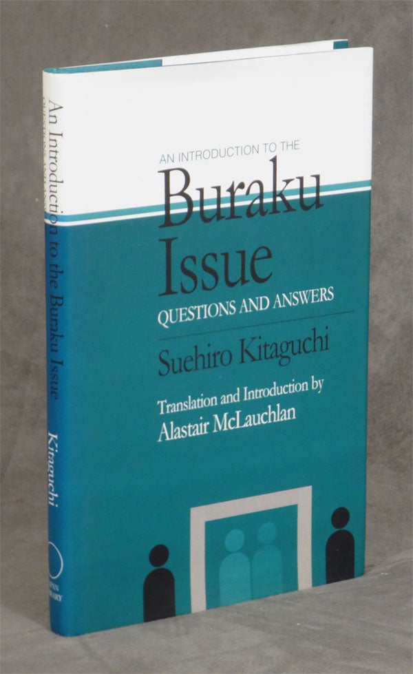 Item #C000019231 An Introduction to the Buraku Issue: Questions and Answers. Suehiro Kitaguchi, Alastair McLauchlan, trans.