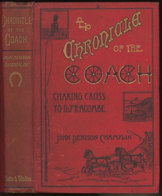 Item #C000019874 Chronicle of the Coach, Charing Cross to Ilfracombe. John Denison Champlin