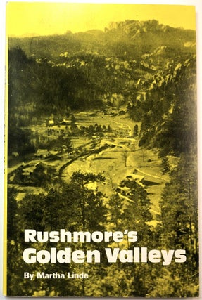 Item #C000020034 Rushmore's Golden Valleys. Martha Linde
