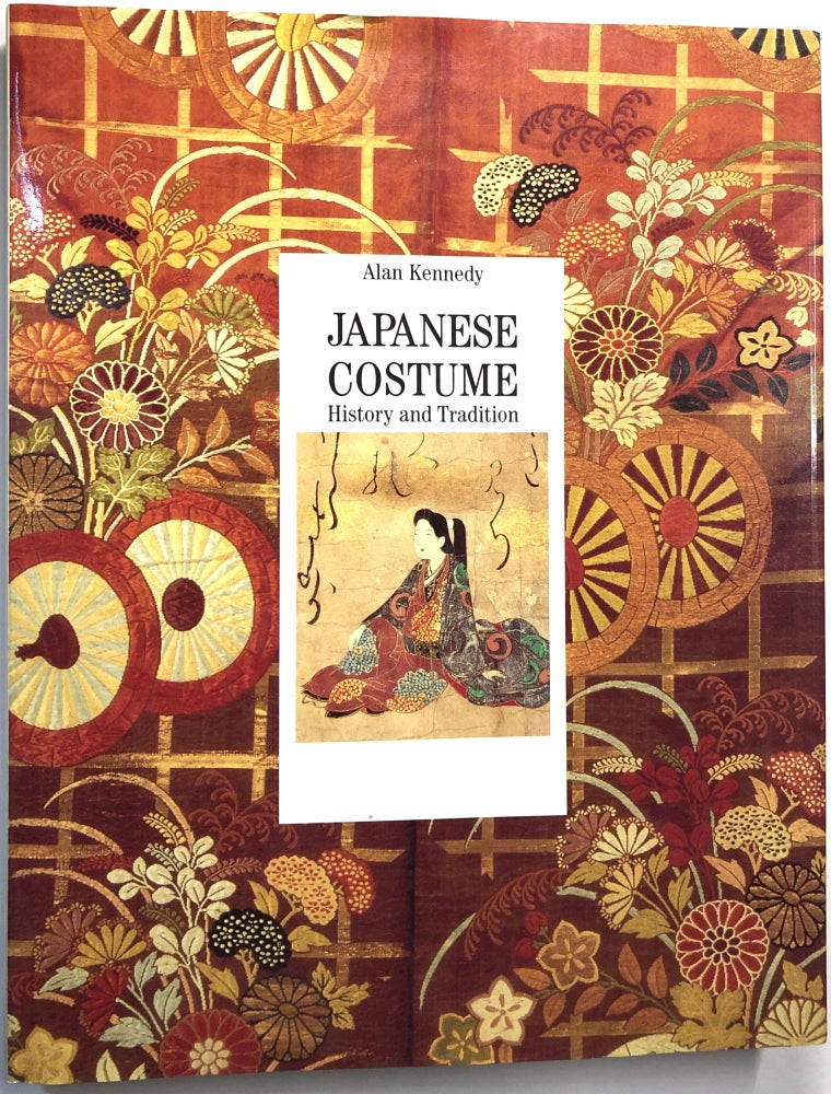 Item #C000020209 Japanese Costume: History and Tradition. Alan Kennedy.