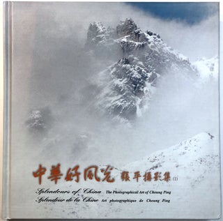 Item #C000020210 Splendours of China: The Photographical Art of Cheung Ping / Splendeur de la...