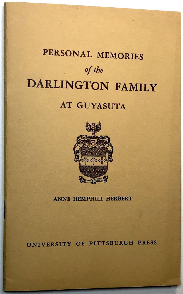 Item #C000020328 Personal Memories of the Darlington Family at Guyasuta. Anne Hemphill Herbert.
