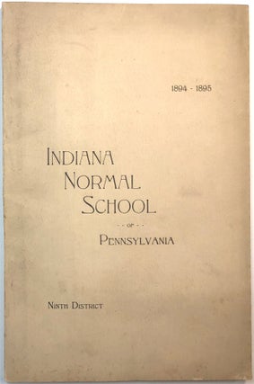 Item #C000020338 Twenty-First Annual Catalogue of the Indiana Normal School of Pennsylvania,...