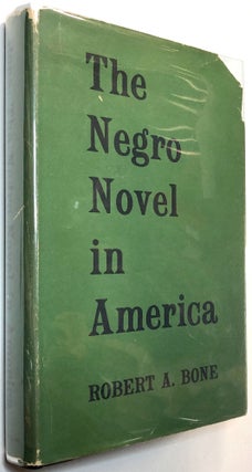 Item #C000020408 The Negro Novel in America. Robert A. Bone