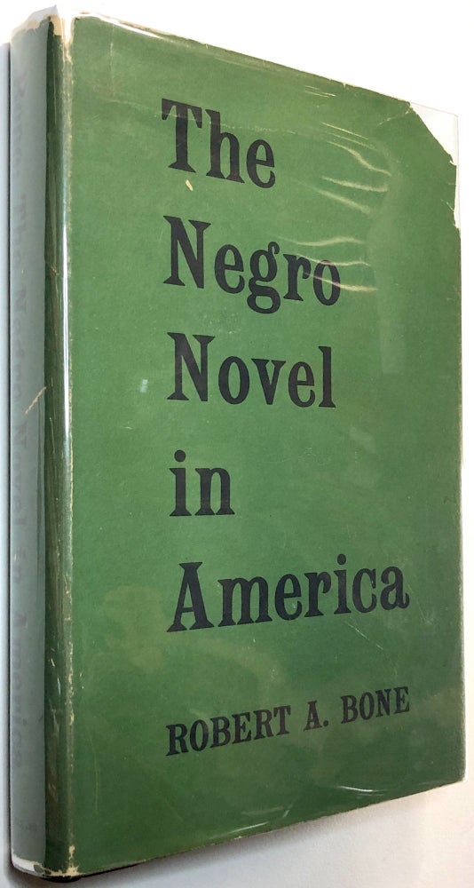 Item #C000020408 The Negro Novel in America. Robert A. Bone.
