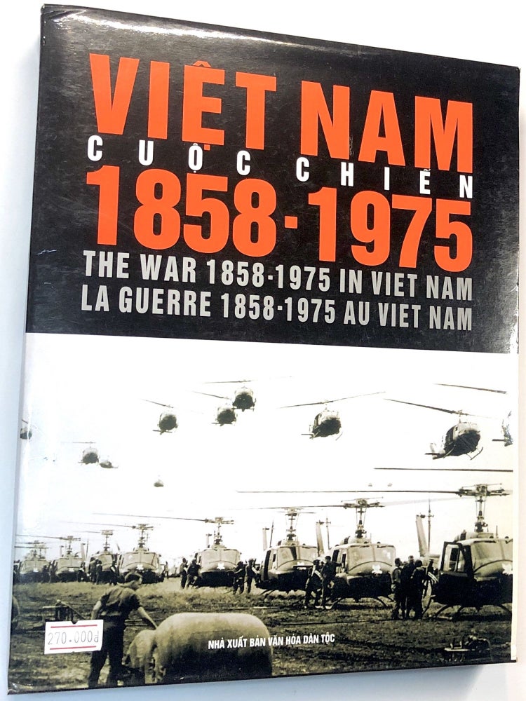 Item #C000020491 Viet Nam, Cuoc Chien, 1858-1975: The War 1858-1975 in Viet Nam / La Guerre 1858-1975 Au Viet Nam. Nguyen Khac Can, Pham Viet Thuc, Nguyen Ngoc Diep.