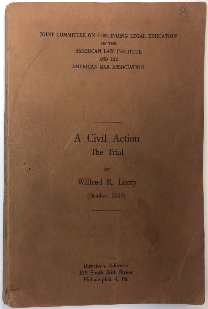 Item #C000020500 A Civil Action - The Trial. Wilfred R. Lorry.