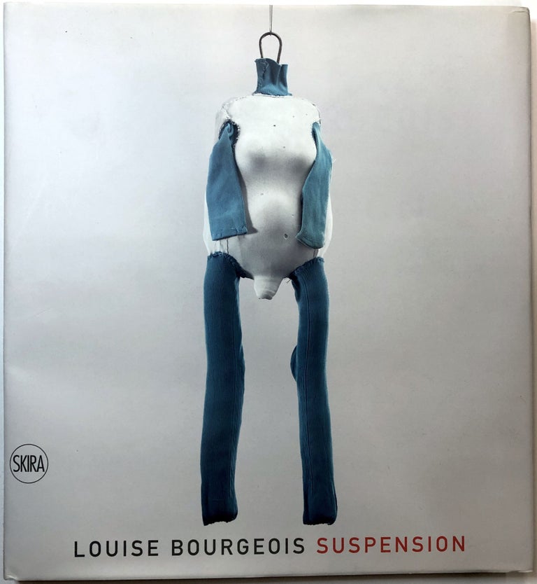 Item #C000020736 Louise Bourgeois: Suspension. Louise Bourgeois, Robert Pincus-Witten.