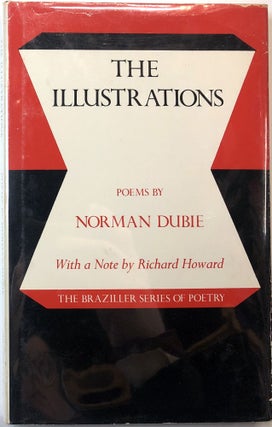 Item #C000020741 The Illustrations. Norman Dubie, Richard Howard