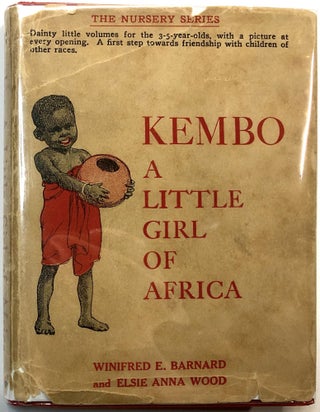Item #C000020819 Kembo, a Little Girl of Africa. Winifred E. Barnard Barnard, Elsie Anna Wood