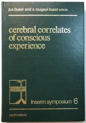Item #C000020831 Cerebral Correlates of Conscious Experience: Proceedings of an International...