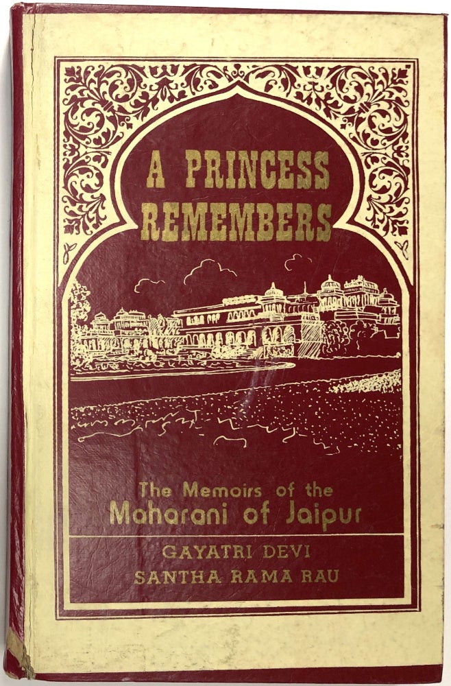 Item #C000021261 A Princess Remembers; The Memoirs of the Maharani of Jaipur. Gayatri Devi, Santha Rama Rau.