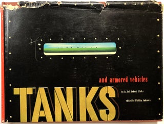 Item #C000021300 Tanks and Armored Vehicles. Lt. Col. Robert J. Icks, Phillip Andrews