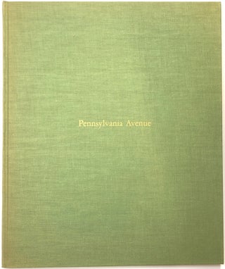 Pennsylvania Avenue - Report of the President's Council on Pennsylvania Avenue