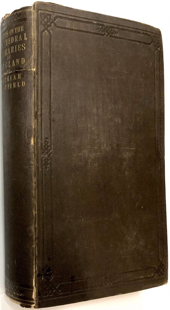 Item #C000021326 Notes on the Cathedral Libraries of England. Beriah Botfield.
