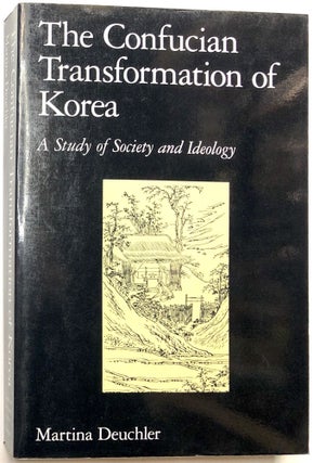 Item #C000021396 The Confucian Transformation of Korea: A Study of Society and Ideology. Martina...