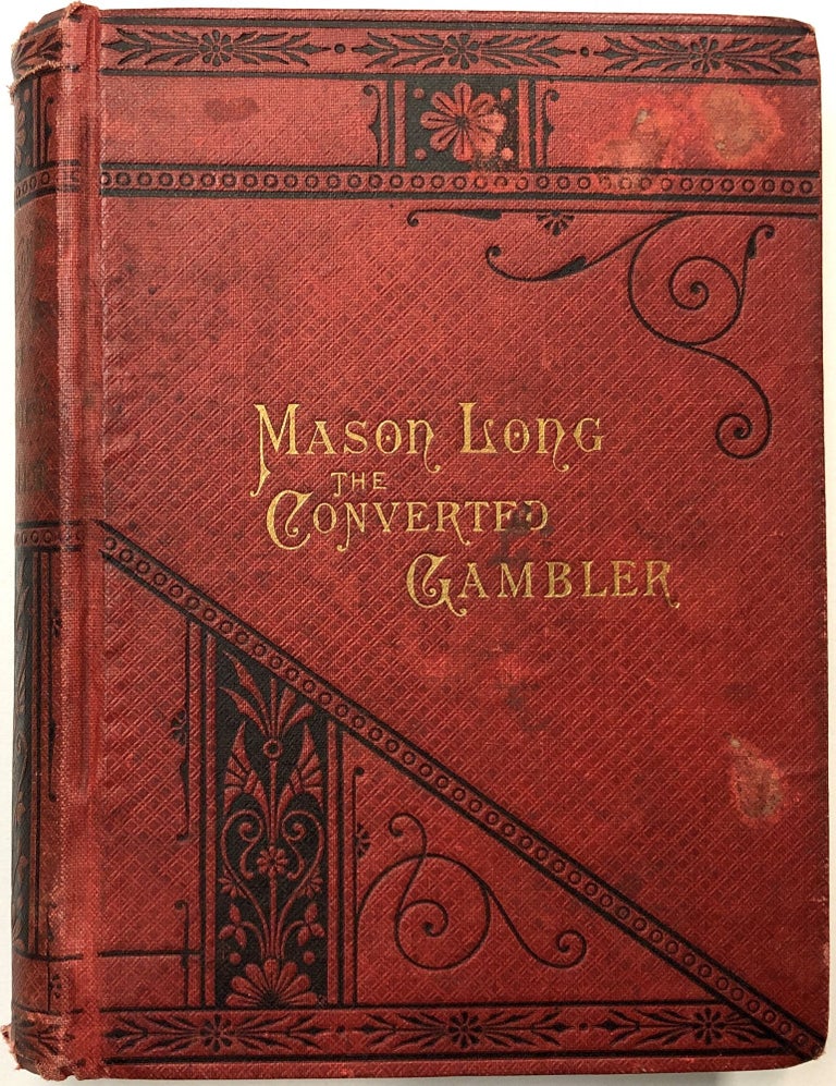 Item #C000021443 The Life of Mason Long, the Converted Gambler. Mason Long.