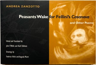 Item #C000021636 Peasants Wake for Fellini's *Casanova* and Other Poems (INSCRIBED). Andrea...