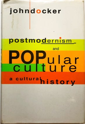 Item #C000021640 Postmodernism and Popular Culture: A Cultural History. John Docker