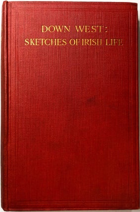 Item #C000021938 Down West and Other Sketches of Irish Life. Alice Dease