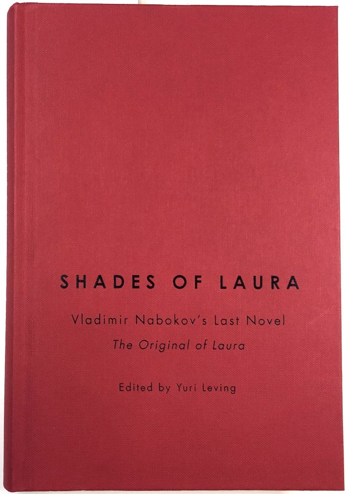 Item #C000022106 Shades of Laura: Vladimir Nabokov's Last Novel The Original of Laura. Vladimir Nabokov, Yuri Leving.