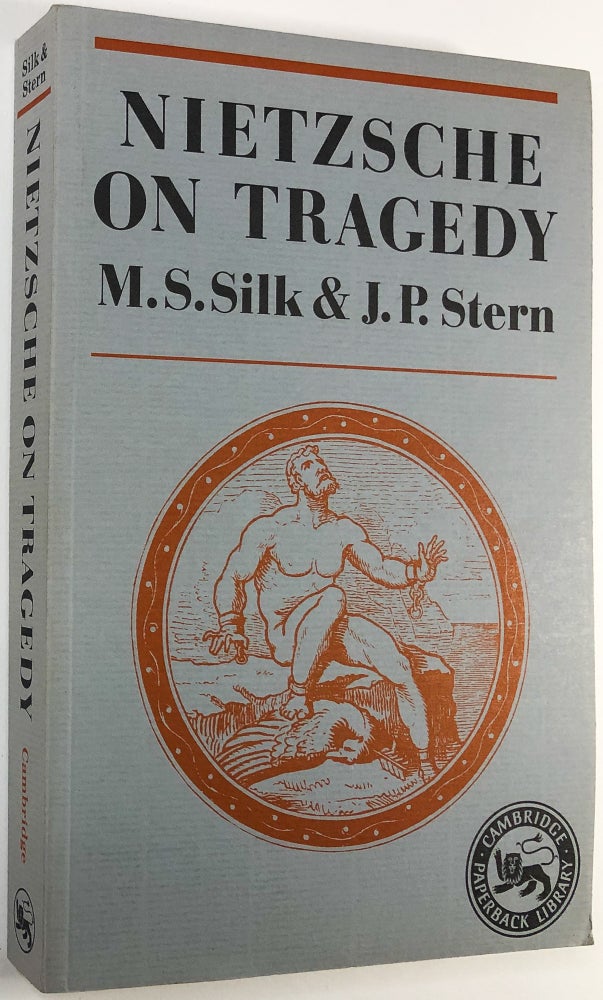 Item #C000022235 Nietzsche on Tragedy. M. S. Silk, J. P. Stern.