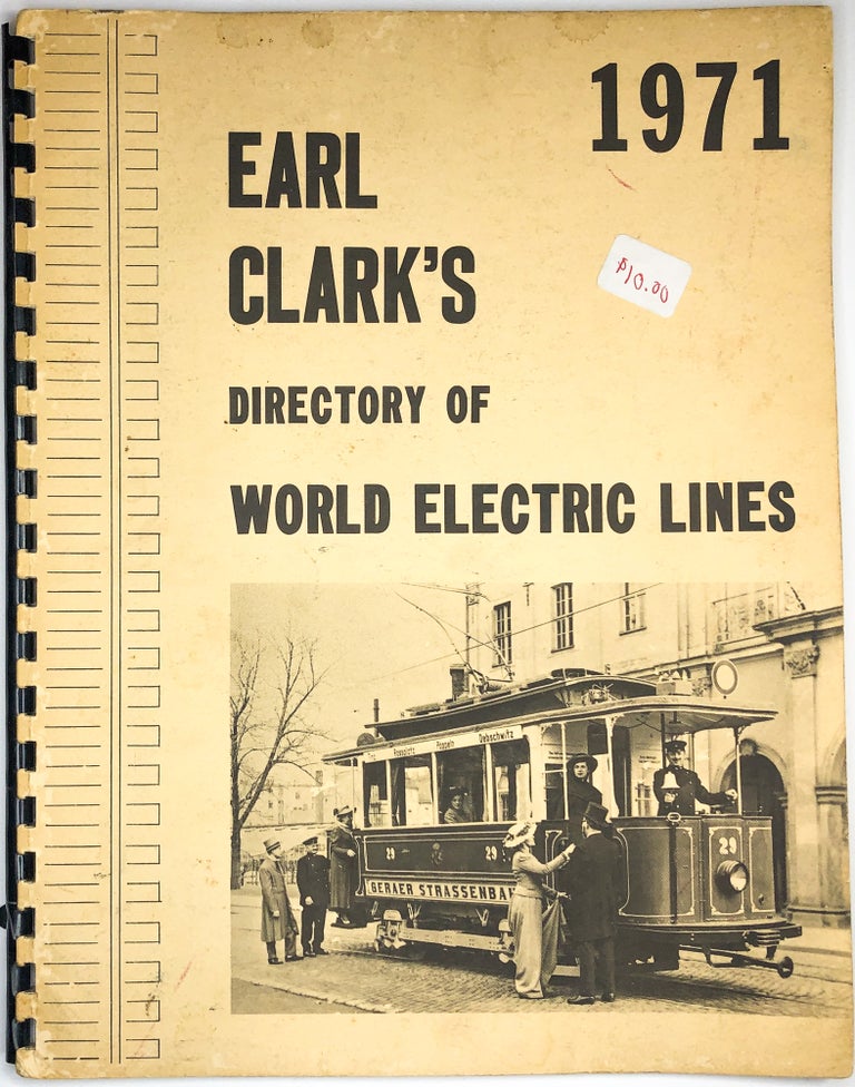 Item #C000022288 Earl Clark's Directory of World Electric Lines 1971. Earl Clark.