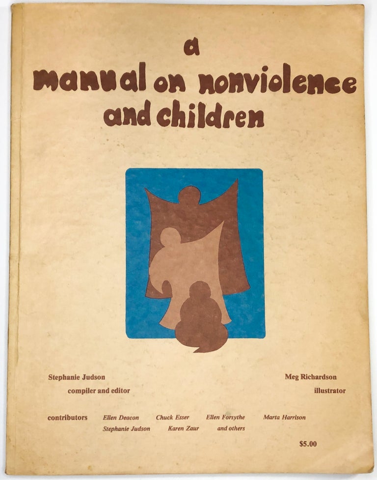 Item #C000022619 A Manual on Nonviolence and Children. Stephanie Judson.