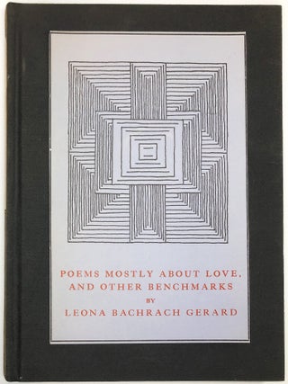 Item #C000022625 Poems Mostly about Love & Other Bench-Marks. Leona Bachrach Gerard