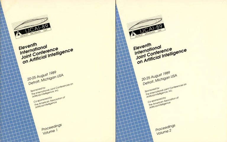 Item #C000022817 Proceedings of the Eleventh International Joint Conference on Artificial Intelligence, 2 vols.; August 20-25 1989; IJCAI-89; Detroit, Michigan, USA. N. S. Sidharan, International Conference on Artificial Intelligence, American Association for Artificial Intelligence, Et. Al.