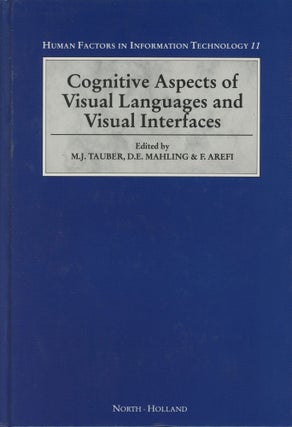 Item #C000022820 Cognitive Aspects of Visual Languages and Visual Interfaces. Michael J. Tauber,...